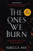 Ones We Burn - bestseller New York Times, temná epická fantasy pre mládež - Ones We Burn - the New York Times bestselling dark epic young adult fantasy
