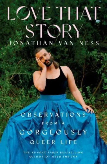 Love That Story - Postrehy z nádherne divného života - Love That Story - Observations from a Gorgeously Queer Life