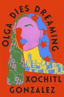 Oľga zomiera a sníva - Olga Dies Dreaming