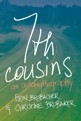 7. Bratranci a sesternice: Automyografia - 7th Cousins: An Automythography