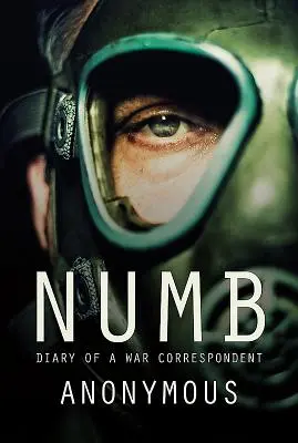 Numb: Denník vojnového korešpondenta - Numb: Diary of a War Correspondent