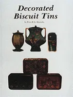 Zdobené plechovky na sušienky: Americký, anglický a eurázijský jazyk - Decorated Biscuit Tins: American, English and Eurean