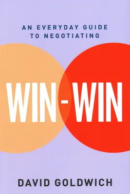 Win-Win: Každodenný sprievodca vyjednávaním - Win-Win: An Everyday Guide to Negotiating