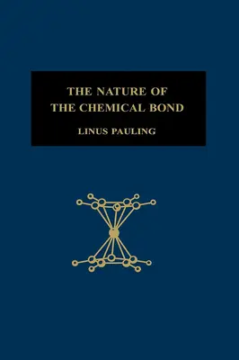 Povaha chemickej väzby: Úvod do modernej štruktúrnej chémie - The Nature of the Chemical Bond: An Introduction to Modern Structural Chemistry