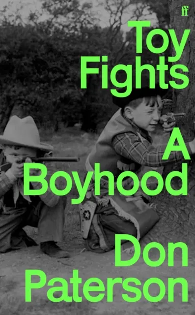 Boj s hračkami - Chlapčenský život - „Klasika svojho druhu“ William Boyd - Toy Fights - A Boyhood - 'A classic of its kind' William Boyd
