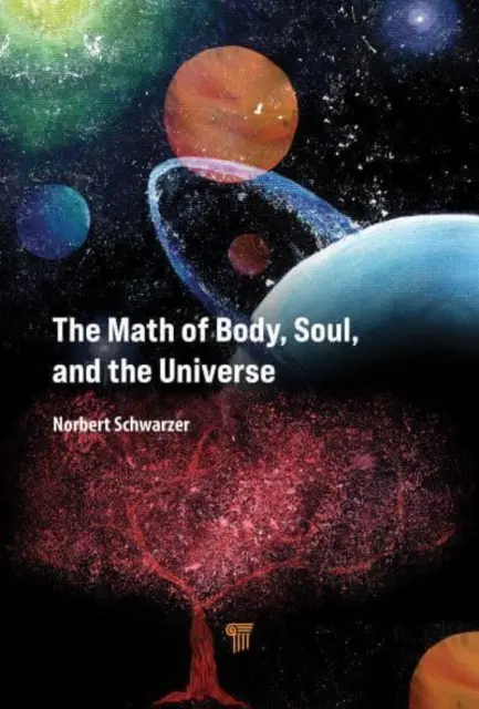 Matematika tela, duše a vesmíru - The Math of Body, Soul, and the Universe
