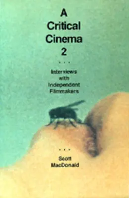Kritické kino 2: Rozhovory s nezávislými filmovými tvorcami - A Critical Cinema 2: Interviews with Independent Filmmakers