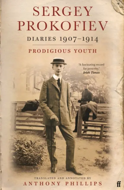 Sergej Prokofiev: Denníky z rokov 1907-1914 - Rozmarná mladosť - Sergey Prokofiev: Diaries 1907-1914 - Prodigious Youth