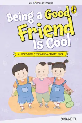 Byť dobrým priateľom je super (Moja kniha hodnôt) - Being a Good Friend Is Cool (My Book of Values)