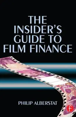 Zasvätený sprievodca filmovým financovaním - The Insider's Guide to Film Finance