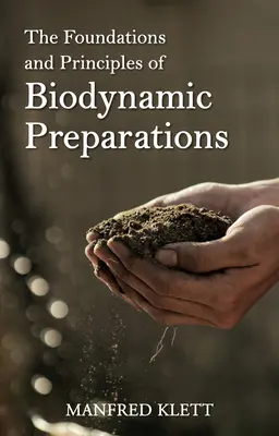 Základy a princípy biodynamických prípravkov - The Foundations and Principles of Biodynamic Preparations