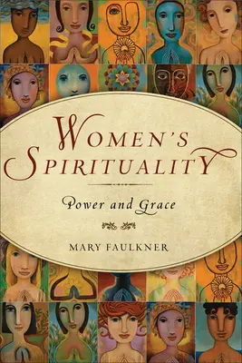 Spiritualita žien: Sila a milosť - Women's Spirituality: Power and Grace