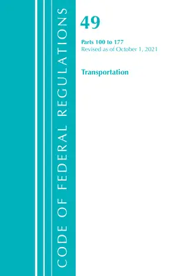 Zákonník federálnych predpisov, hlava 49 Doprava 100-177, revidovaný od 1. októbra 2021 (Úrad federálneho registra (U S )) - Code of Federal Regulations, Title 49 Transportation 100-177, Revised as of October 1, 2021 (Office of the Federal Register (U S ))