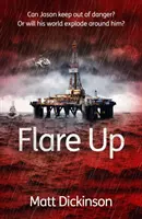 Vzplanutie - Dokáže sa Jason udržať mimo nebezpečenstva? Alebo jeho svet okolo neho vybuchne? - Flare Up - Can Jason keep out of danger? Or will his world explode around him?