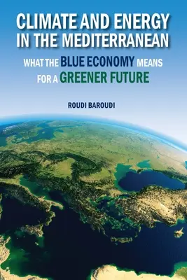 Klíma a energia v Stredomorí: čo znamená modré hospodárstvo pre ekologickejšiu budúcnosť - Climate and Energy in the Mediterranean: What the Blue Economy Means for a Greener Future