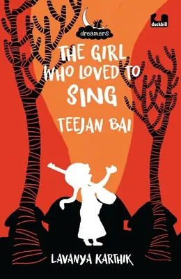 Dievča, ktoré rado spievalo: Teejan Bai - The Girl Who Loved to Sing: Teejan Bai