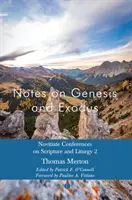 Poznámky o Genezis a Exode: Noviciátne konferencie o Písme a liturgii 2 - Notes on Genesis and Exodus: Novitiate Conferences on Scripture and Liturgy 2
