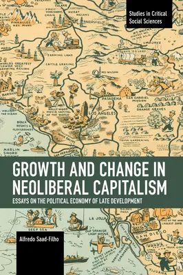 Rast a zmena v neoliberálnom kapitalizme: Eseje o politickej ekonómii neskorého rozvoja - Growth and Change in Neoliberal Capitalism: Essays on the Political Economy of Late Development