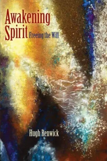 Prebudenie ducha - Oslobodenie vôle - Awakening Spirit - Freeing the Will
