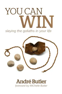 Môžeš zvíťaziť: Zabíjanie Goliášov v tvojom živote - You Can Win: Slaying the Goliaths in Your Life