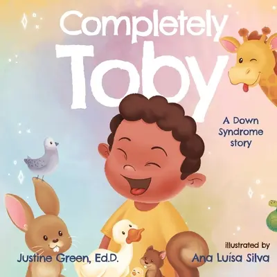 Úplne Toby: Príbeh s Downovým syndrómom - Completely Toby: A Down Syndrome Story