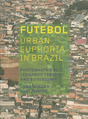 Futebol: Mestská eufória v Brazílii - Futebol: Urban Euphoria in Brazil