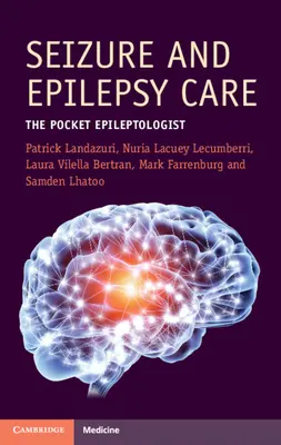 Starostlivosť o záchvaty a epilepsiu - vreckový epileptológ (Landazuri Patrick (University of Kansas Medical Centre)) - Seizure and Epilepsy Care - The Pocket Epileptologist (Landazuri Patrick (University of Kansas Medical Centre))