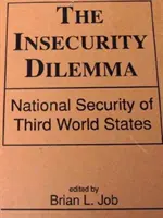Dilema neistoty - Národná bezpečnosť štátov tretieho sveta - Insecurity Dilemma - National Security of Third World States
