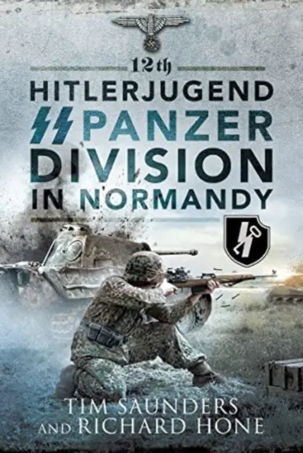12. tanková divízia SS Hitlerjugend v Normandii - 12th Hitlerjugend SS Panzer Division in Normandy