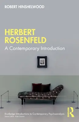 Herbert Rosenfeld: R. Rosfelfeld: súčasný úvod do problematiky - Herbert Rosenfeld: A Contemporary Introduction