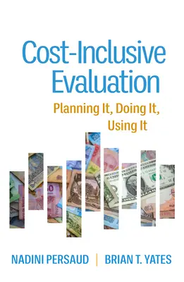 Cost-Inclusive Evaluation: Plánovanie, realizácia, používanie - Cost-Inclusive Evaluation: Planning It, Doing It, Using It