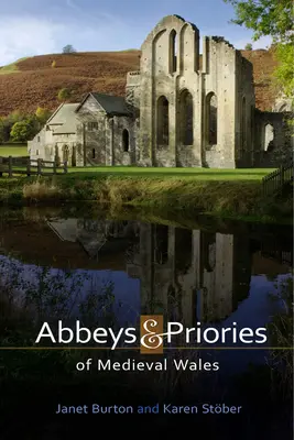 Opátstva a prepošstvá stredovekého Walesu - Abbeys and Priories of Medieval Wales