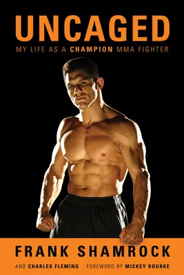 Uncaged: Môj život šampióna v MMA - Uncaged: My Life as a Champion MMA Fighter