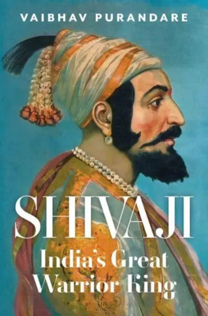 Šivádží - veľký indický kráľ bojovník - Shivaji - India's Great Warrior King