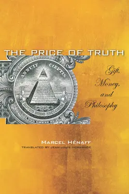 Cena pravdy: Dar, peniaze a filozofia - The Price of Truth: Gift, Money, and Philosophy