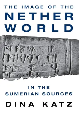 Obraz spodného sveta v sumerských prameňoch - The Image of the Nether World in the Sumerian Sources