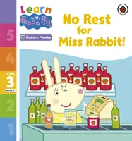 Učte sa s Peppou Phonics 3. úroveň Kniha 2 - Slečna Králiček si neodpočinie! (Phonics Reader) - Learn with Peppa Phonics Level 3 Book 2 - No Rest for Miss Rabbit! (Phonics Reader)
