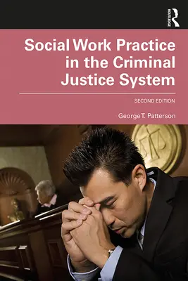 Prax sociálnej práce v systéme trestného súdnictva - Social Work Practice in the Criminal Justice System
