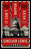 Tu sa to nemôže stať - čo sa stane, keď bude mať Amerika diktátora? - It Can't Happen Here - What Will Happen When America Has a Dictator?