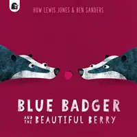 Modrý jazvec a krásne bobule - Blue Badger and the Beautiful Berry