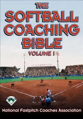 Biblia trénera softbalu, I. diel - The Softball Coaching Bible, Volume I