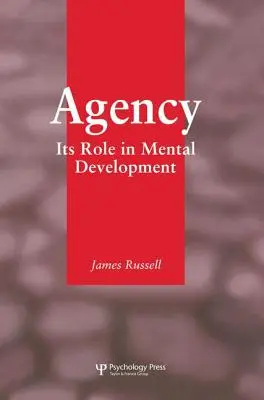 Agentúra: Úloha v duševnom vývoji - Agency: Its Role In Mental Development