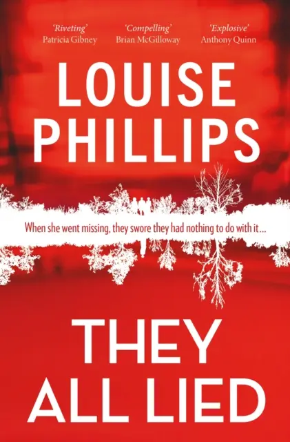 Všetci klamali - „Strhujúci a napínavý... Až do poslednej strany som sa nevedela nadýchnuť.“ Patricia Gibney - They All Lied - 'Riveting and thrilling ... I didn't come up for air until the very last page' Patricia Gibney