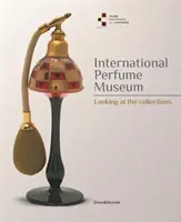 Medzinárodné múzeum parfumov - Pohľad na zbierky - International Perfume Museum - Looking at the Collections