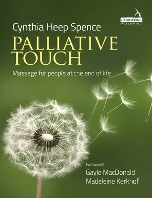 Paliatívny dotyk: Masáž pre ľudí na sklonku života - Palliative Touch: Massage for People at the End of Life