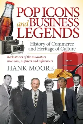 Ikony popu a legendy biznisu: História obchodu a kultúrne dedičstvo - Pop Icons and Business Legends: History of Commerce and Heritage of Culture