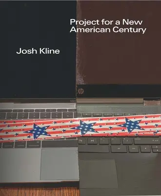 Josh Kline: Projekt pre nové americké storočie - Josh Kline: Project for a New American Century