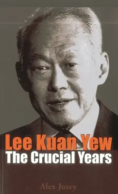 Lee Kuan Yew: Rozhodujúce roky - Lee Kuan Yew: The Crucial Years