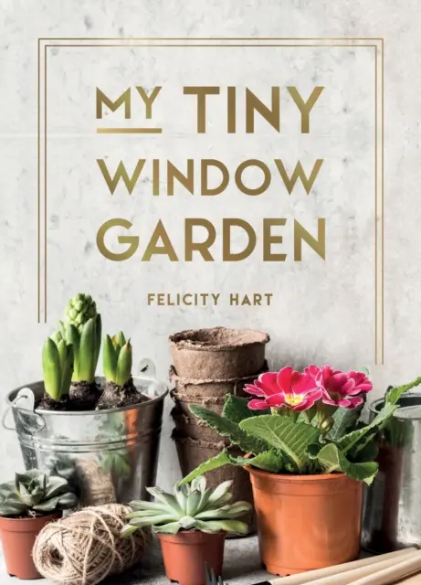 Moja malá okenná záhrada - jednoduché tipy, ktoré vám pomôžu vypestovať si vlastnú vnútornú alebo vonkajšiu mikrozáhradu - My Tiny Window Garden - Simple Tips to Help You Grow Your Own Indoor or Outdoor Micro-Garden