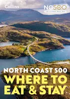 Severné pobrežie 500 - kde sa najesť a ubytovať Oficiálny sprievodca - North Coast 500 - Where to Eat and Stay Official Guide